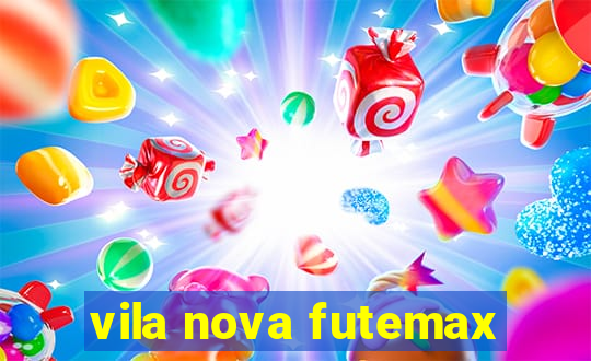 vila nova futemax